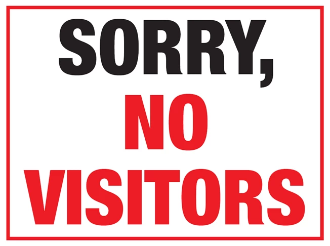 COVID-19 Sorry, No Visitors Sign
