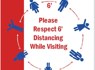 Please Respect Six Feet Distancing While Visiting Sign