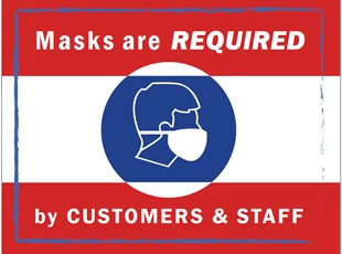 Masks are Required by Customers and Staff Sign